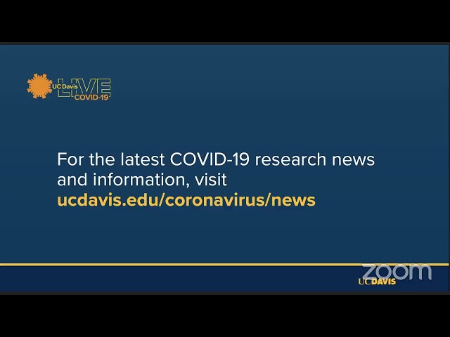 UC Davis Live: Coronavirus Edition – Vaccine Development and Progress