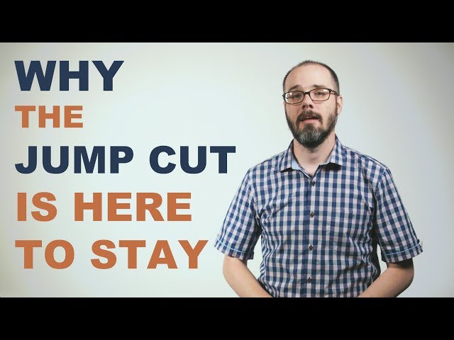 Why The Jump Cut Is Here To Stay