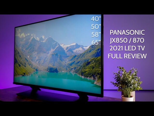 NEW 2021 Panasonic JX850 (JX870)  LED TV Full Review