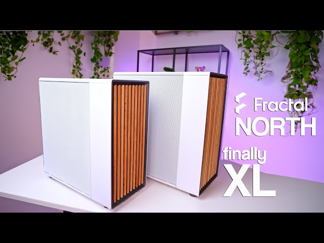 Gimme XL! Fractal North XL Review