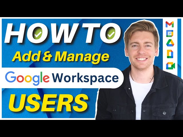 How To Add & Manage Google Workspace Users (Gmail Accounts) 2024