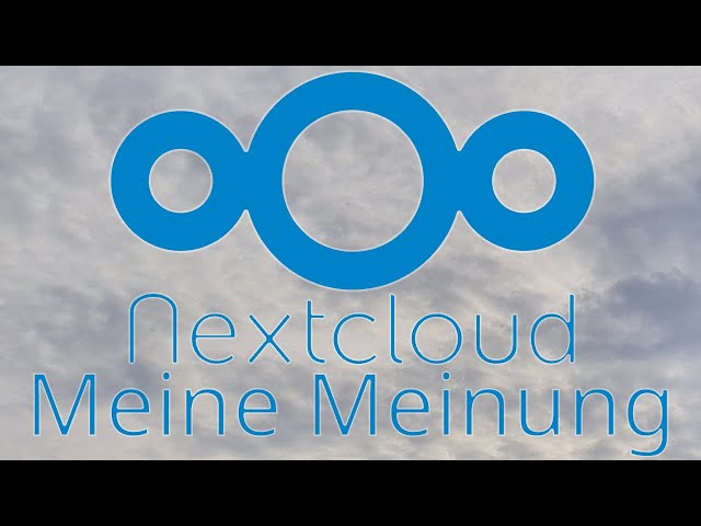 NextCloud - Meine Meinung zur "besten" Cloud-Software [DE | 4K]