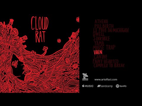 CLOUD RAT: "Vain" from Cloud Rat Redux #ARTOFFACT