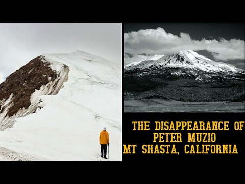 The Disappearance of Peter Muzio, Mt Shasta, California