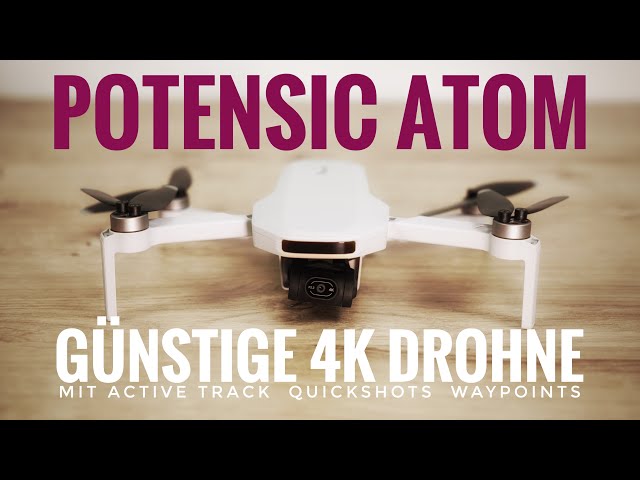 Potensic Atom Drohne - komplettes Tutorial, mit Quickshots, Active Track und Waypoints