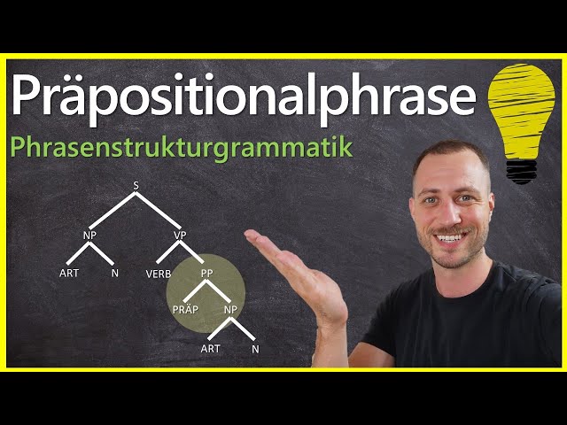Präpositionalphrase - Aufbau und Erweiterungen von PPs