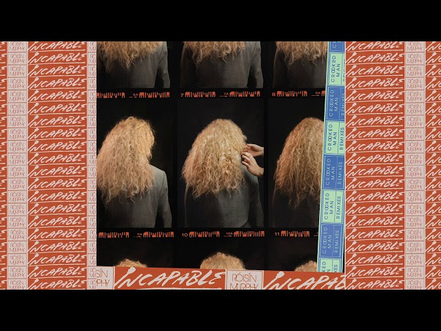Róisín Murphy - Incapable (Crooked Man Pt. 3 Mix) (Official Audio)