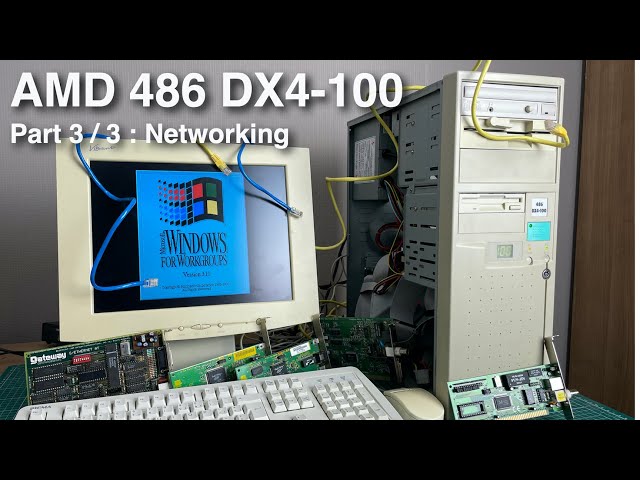 AMD 486 DX4 100 : Networking (Part 3/3)