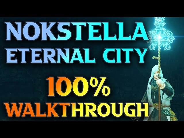 Nokstella Eternal City Walkthrough - Elden Ring Gameplay Guide Part 87