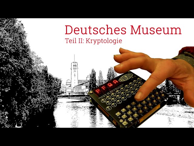 Deutsches Museum Teil II: Kryptologie