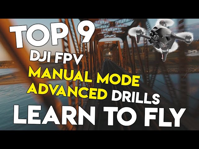 DJI FPV Manual Mode | Top 9 ADVANCED Drills So You Can LEARN TO FLY Acro Flight Quickly!