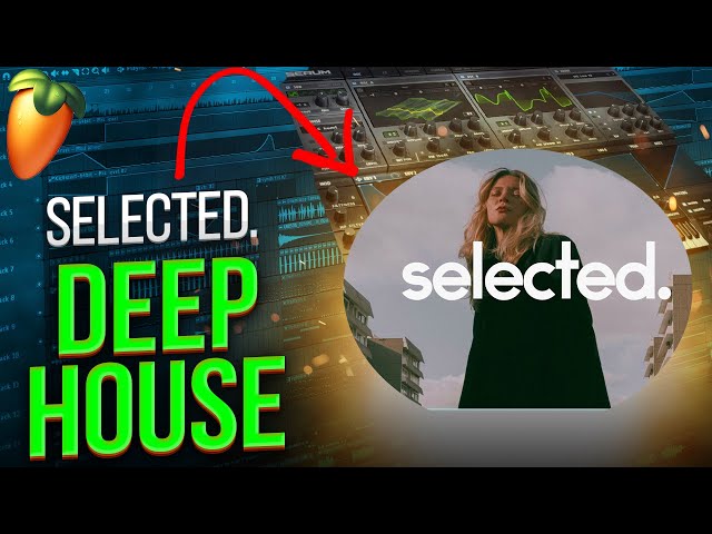 How To Selected. Deep House in 2024 [FL Studio Production Tutorial]