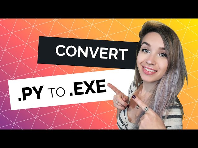 Convert py to exe - from code to software