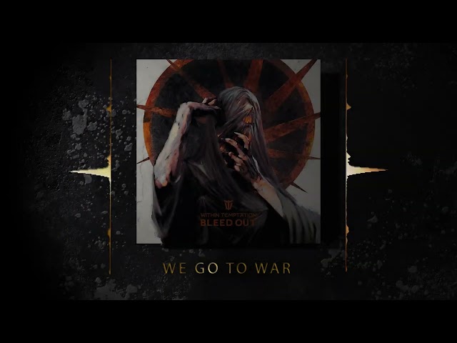 Within Temptation - We Go To War (Visualizer)
