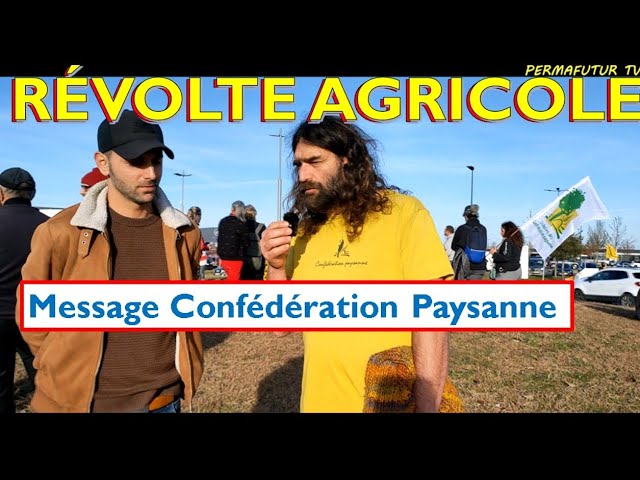 RÉVOLTE AGRICOLE : La Confédération Paysanne s'exprime 🐓