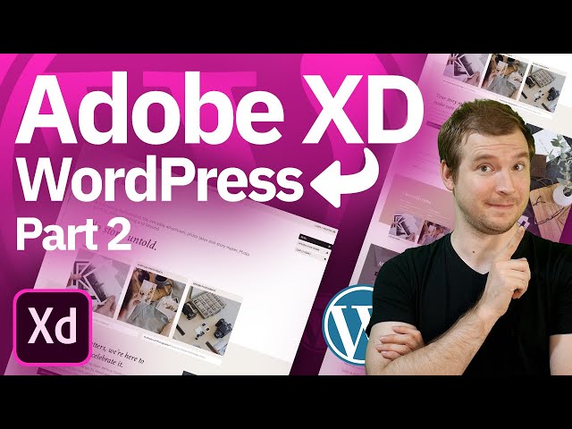 Adobe XD to Wordpress | Part 2
