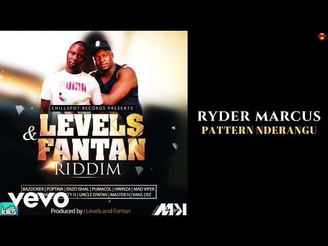 Ryder Marcus - Pattern Nderangu (Levels & Fantan Riddim)