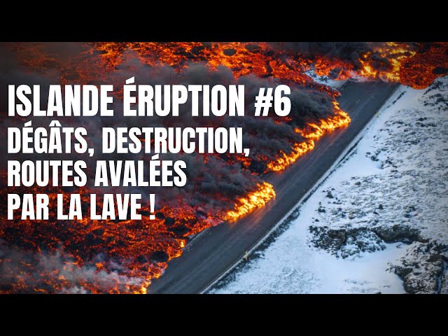 La 6ème Éruption du Volcan Islandais DÉTRUIT des INFRASTRUCTURES de la PÉNINSULE