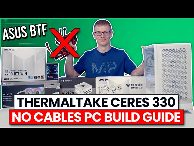 Thermaltake Ceres 330 TG ARGB - NO CABLES PC Build Guide with ASUS BTF