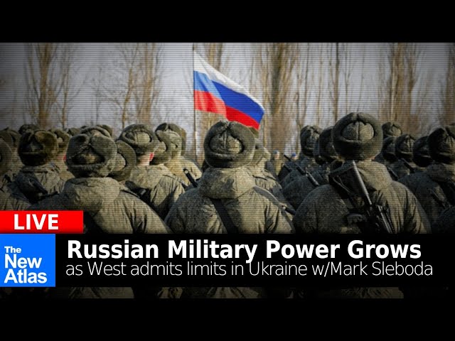 The New Atlas LIVE: Mark Sleboda on Growing Russian Military vs West's Admissions Ukraine is Losing