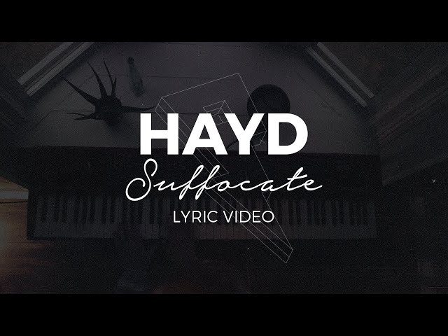 Hayd - Suffocate [Lyric Video] (Proximity Release)