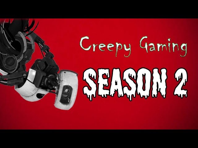 CREEPY GAMING Season 2 Marathon