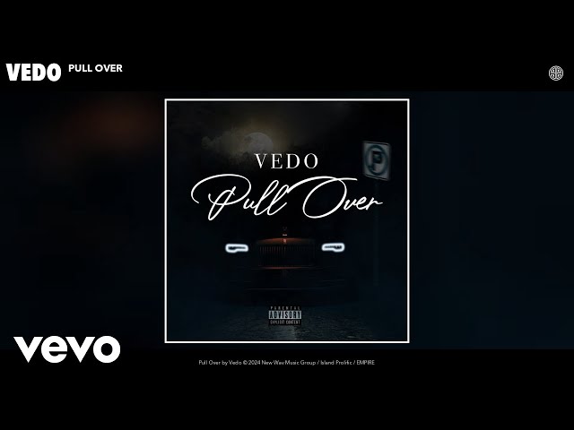Vedo - Pull Over (Official Audio)