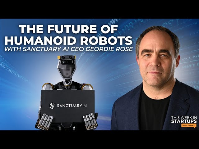 Reverse-engineering autonomy in humanoid robots with Sanctuary AI CEO Geordie Rose | E1832