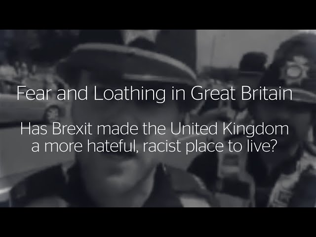 Fear and Loathing in Great Britain