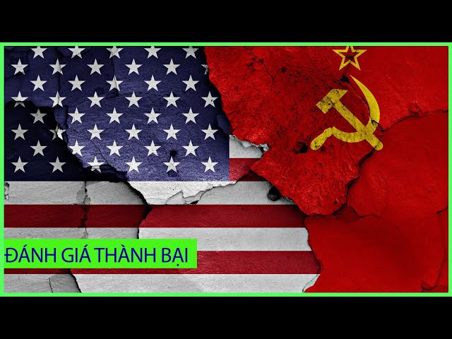 UNBOXING FILE | Thành bại của Mỹ & Liên Xô trong Chiến tranh Lạnh qua lăng kính của Trung Quốc