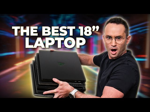 The Best 18 inch Laptop - We Tested $20K Worth