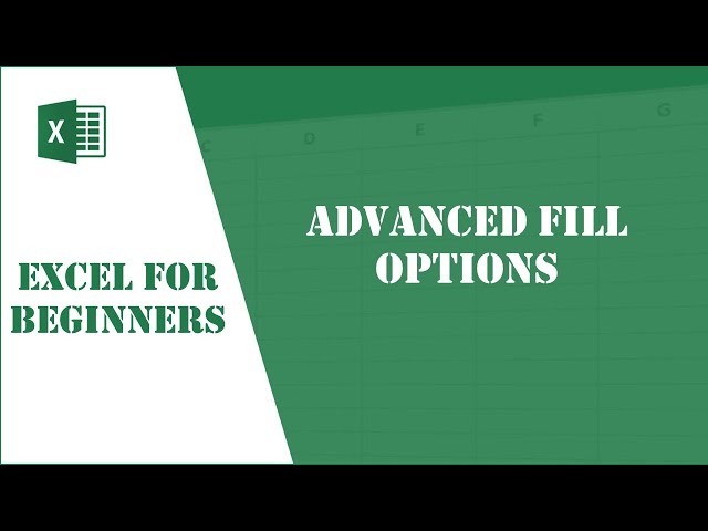 Excel Tutorial 7 - Advanced Fill Options