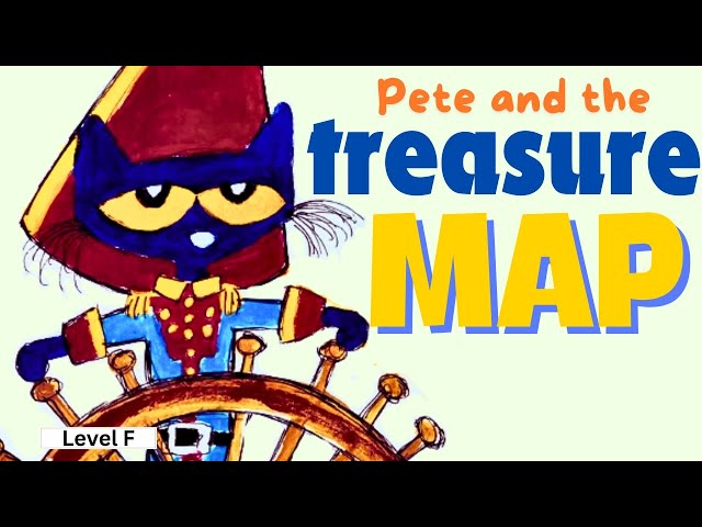PETE THE CAT: And the treasure map. l KIDS READ BOOKS ALOUD