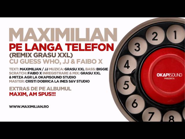 Maximilian - Pe Langa Telefon - Grasu XXL remix (cu Guess Who, JJ & Faibo X)
