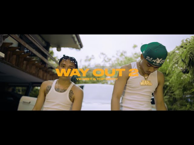 YB Neet - Way Out 2 ft. YHP Reezy (Official Music Video)