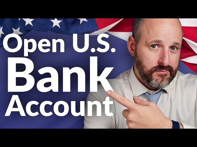 How To Open A US Bank Account For Non-Residents (Updated 2024)