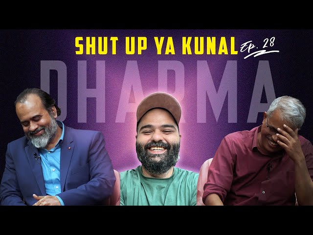 Shut Up Ya Kunal EP 28 || Acharya Prashant & Prof. Dilip Mandal