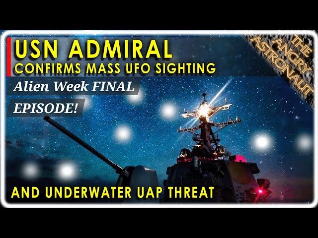 UFOs swarm US warship!!  Admiral confirms that underwater UAP are real, and are a threat!
