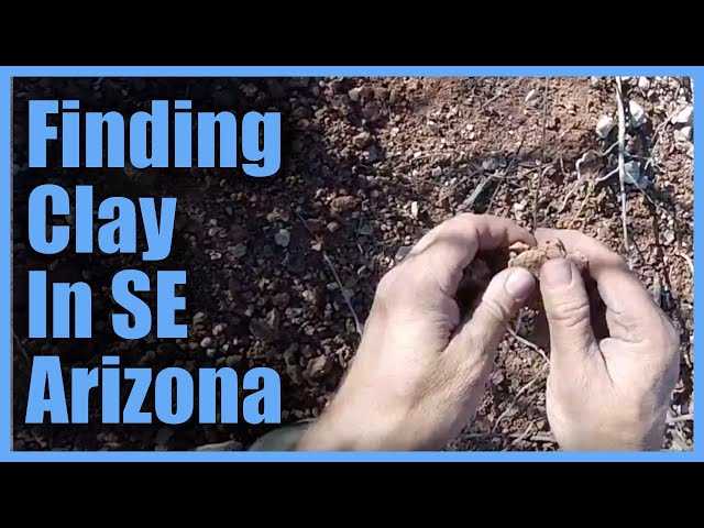 Finding Native Clay in Southeast Arizona