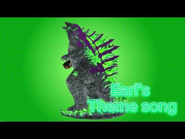 Earl’s theme song