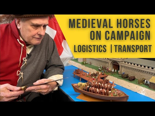 Horses on Campaign in Medieval Times | Logistics & Transport