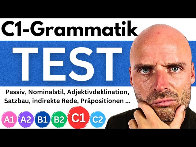 Diese Grammatik solltest du auf dem C1-Niveau kennen | C1-Test