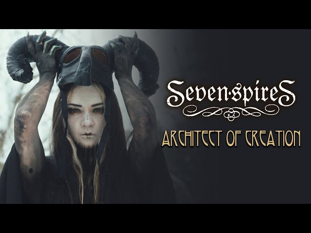 Seven Spires "Architect of Creation" - Official Music Video