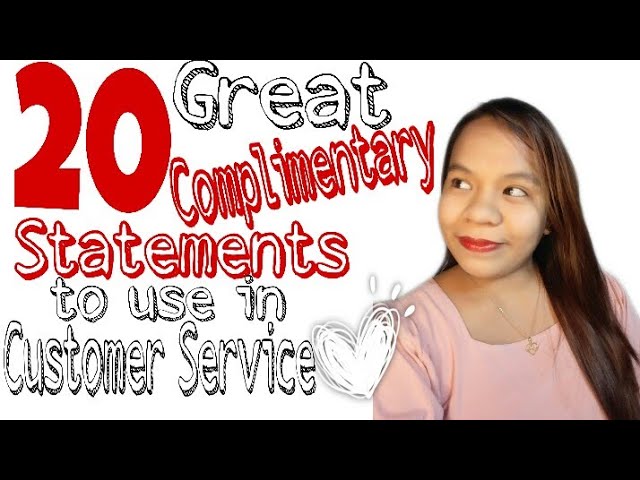 20 Great Complimentary Statements To Use In Customer Service