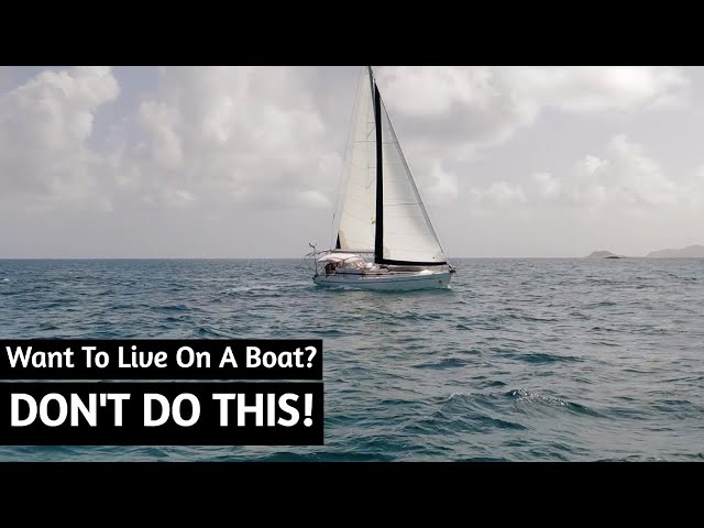 BIGGEST Boat Life MISTAKES | Want to Live On A Sailboat? DON'T DO THIS! | Sailing Kittiwake