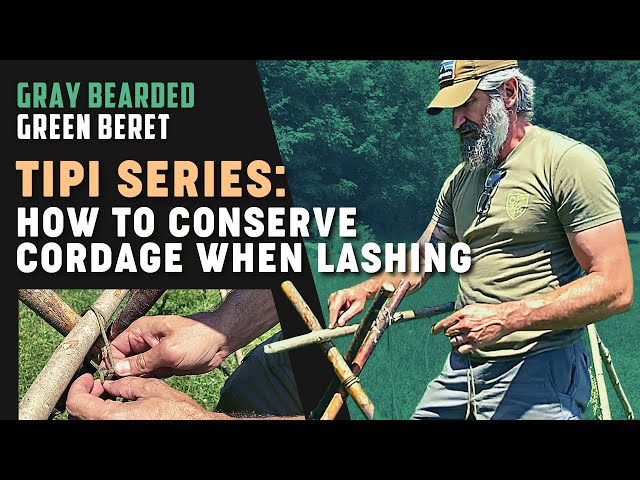 TIPI SERIES: How to Conserve Cordage when Lashing (Part 1) | Gray Bearded Green Beret