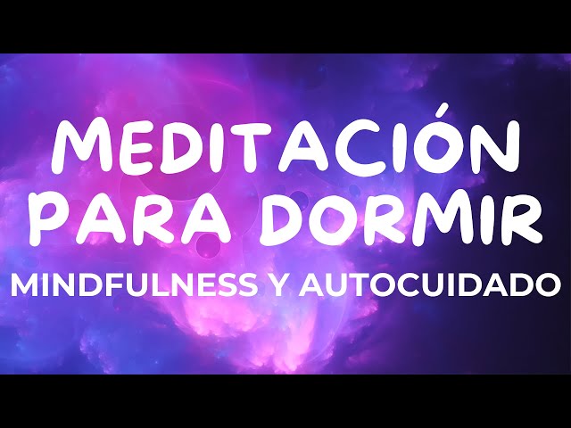 💖🌙 MEDITACIÓN DE MINDFULNESS PARA DORMIR | RELAJACIÓN GUIADA PARA DORMIR RÁPIDO | DUERME 💖@easyzen_