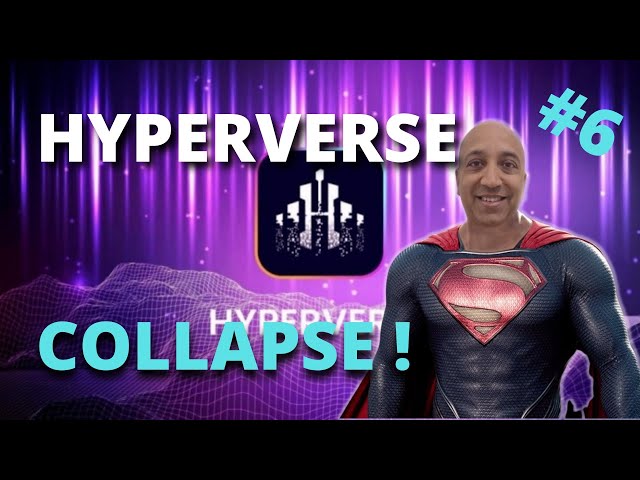 Hyperverse - Part 6 - Collapse!