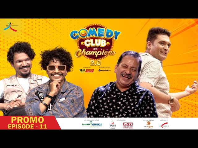 Comedy Club with Champions 2.0 || Episode 11 Promo|| Ravi Oad, Tanka Timilsina