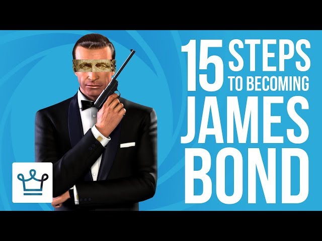 15 Steps to Becoming JAMES BOND